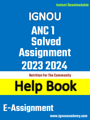 IGNOU ANC 1 Solved Assignment 2023 2024